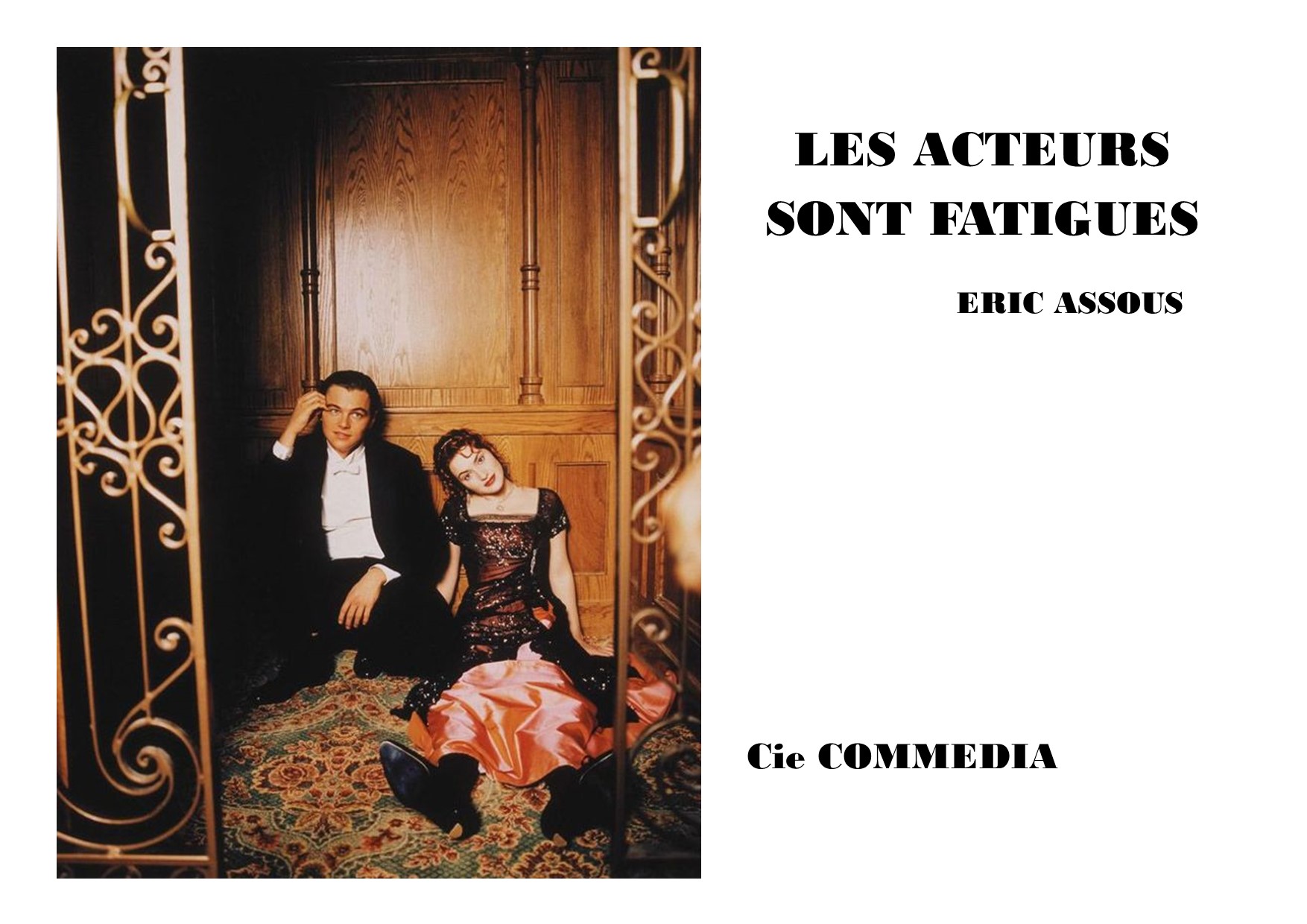 LES ACTEURS SONT FATIGUES LES ACTEURS SONT FATIGUES